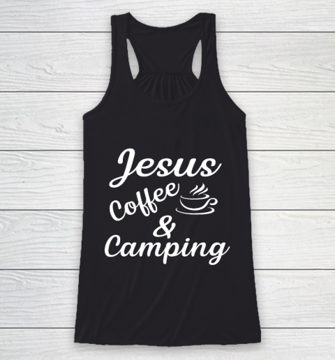 Jesus coffe Camping Racerback Tank
