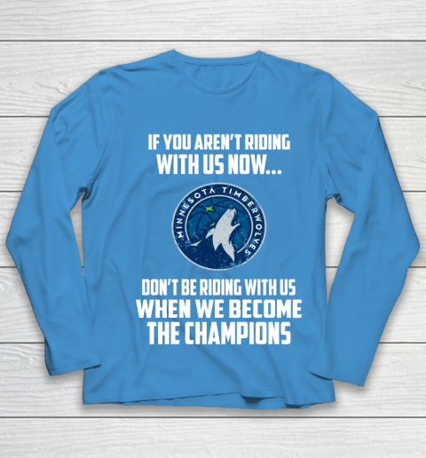 NBA Minnesota Timberwolves Basketball We Become The Champions Youth Long Sleeve 5