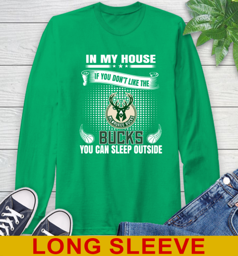 Milwaukee Bucks NBA Basketball In My House If You Don't Like The Bucks You Can Sleep Outside Shirt Long Sleeve T-Shirt 9 Milwaukee Bucks NBA Basketball In My House If You Don't Like The Bucks You Can Sleep Outside Shirt Long Sleeve T-Shirt - Image 9