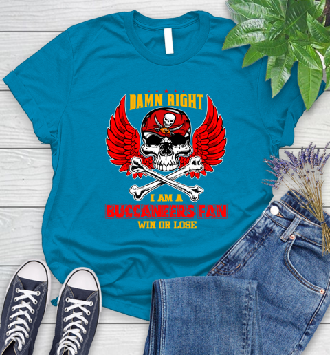 NFL Damn Right I Am A Tampa Bay Buccaneers Win Or Lose Skull Football Sports Women's T-Shirt 10