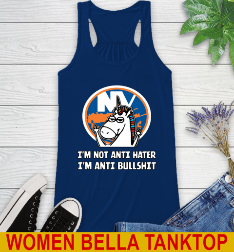 New York Islanders NHL Hockey Unicorn I'm Not Anti Hater I'm Anti Bullshit Racerback Tank 9