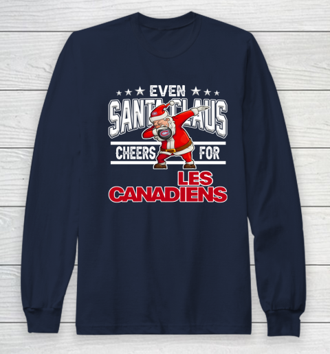 Montreal Canadiens Even Santa Claus Cheers For Christmas NHL Long Sleeve T-Shirt 2