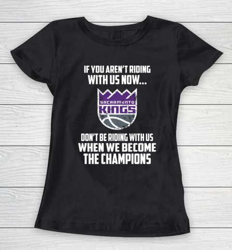 NBA Sacramento Kings Basketball We Become The Champions Women's T-Shirt
