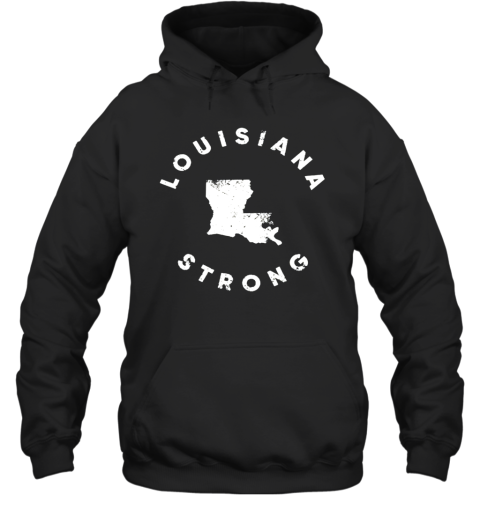 Louisiana Strong Hoodie