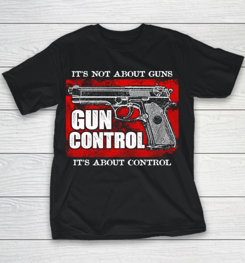 Veteran Gun Control Not About Guns Youth T-Shirt