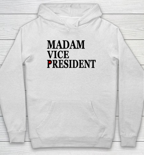 Madam Vice President Hoodie