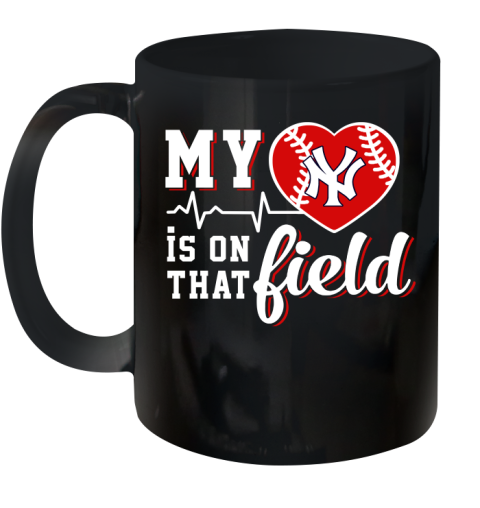MLB My Heart Is On That Field Baseball Sports New York Yankees Ceramic Mug 11oz