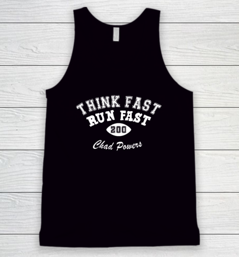 Think Fast Run Fast Shirt Chad Powers 200 Tank Top