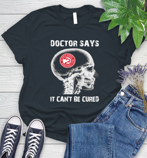 NBA Atlanta Hawks Basketball Skull It Can't Be Cured Shirt Women's T-Shirt 6