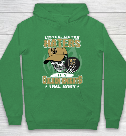 Listen Haters It is KNIGHTS Time Baby NHL Hoodie 5