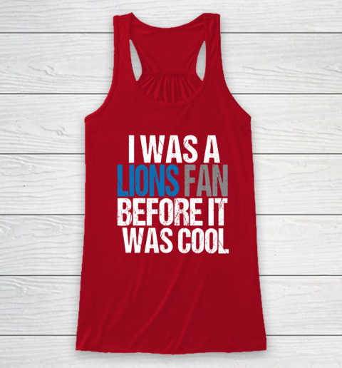 Lions Fan Before It Was Cool Racerback Tank 3
