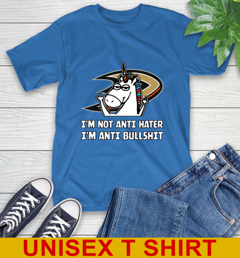 Anaheim Ducks NHL Hockey Unicorn I'm Not Anti Hater I'm Anti Bullshit T-Shirt 9