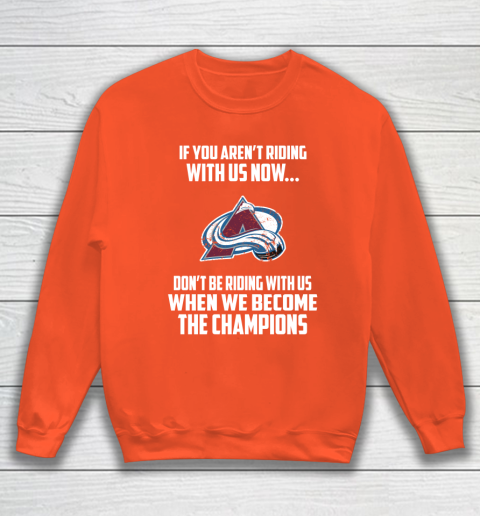 NHL Colorado Avalanche Hockey We Become The Champions Sweatshirt 3