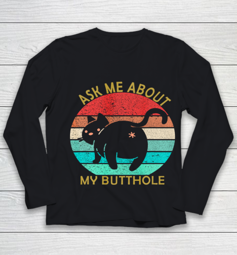 Funny Cat Kitten Tee Ask me about my BUTTHOLE Youth Long Sleeve