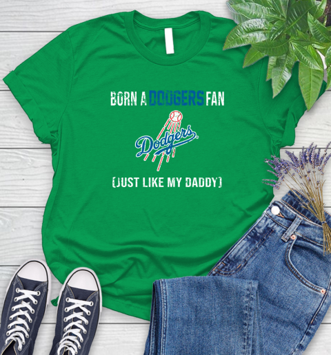 MLB Baseball Los Angeles Dodgers Loyal Fan Just Like My Daddy Shirt Women's T-Shirt 7