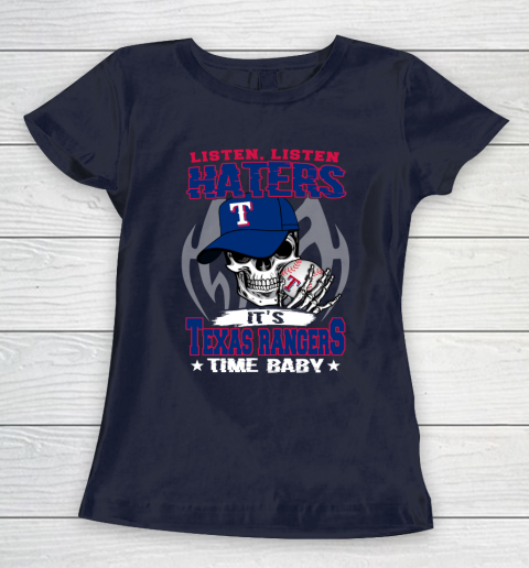 Listen Haters It is RANGERS Time Baby MLB Women's T-Shirt 2