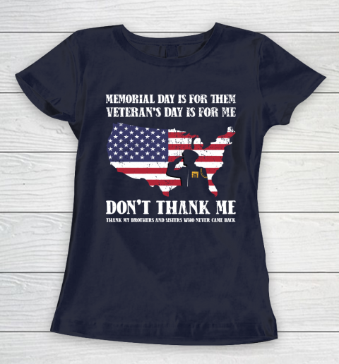 Veteran Shirt Memorial Day Is For Them Veteran's Day Is For Me  Funny Father's Day Women's T-Shirt 2