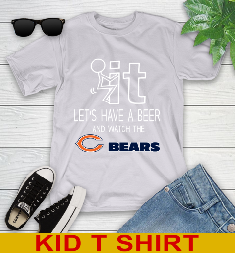 Chicago Bears Football NFL Let's Have A Beer And Watch Your Team Sports Youth T-Shirt 4
