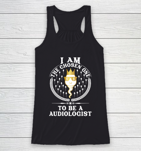 I Am The Chosen One To Be An Audiologist Autism Awareness Racerback Tank