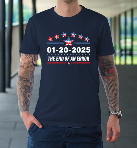 January 20 Inauguration Day 2025 End Of An Error T-Shirt 2