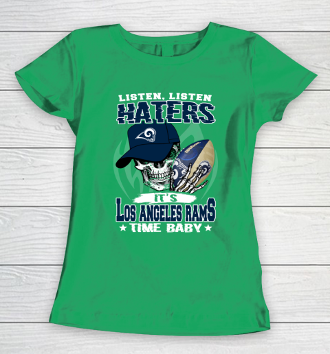 Listen Haters It is RAMS Time Baby NFL Women's T-Shirt 5