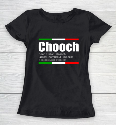 Chooch Shirt  Chooch Italian Slang Funny Sayings Italy Humor Women's T-Shirt