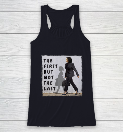 The First But Not The Last Kamala Harris Ruby Bridges Madam Racerback Tank 7