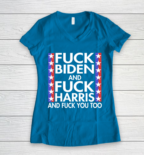 Fuck Biden And Fuck Harris Funny Anti Biden Supporter Women's V-Neck T-Shirt 5