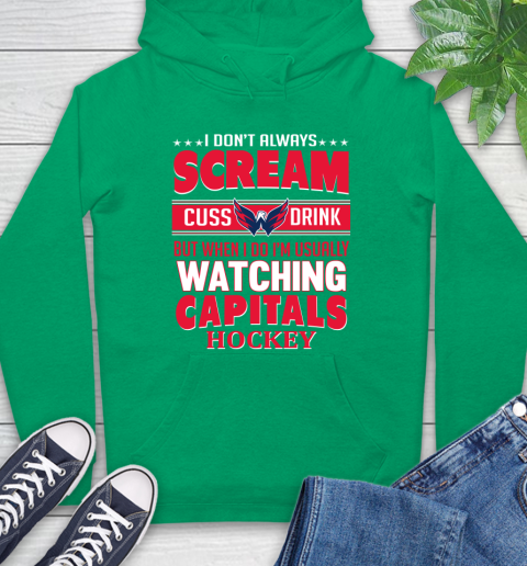 Washington Capitals NHL Hockey I Scream Cuss Drink When I'm Watching My Team Hoodie 8