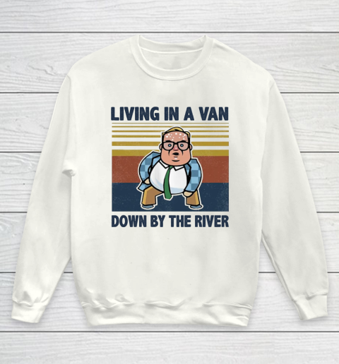 Matt Foley Living In A Van Down By The River Youth Sweatshirt