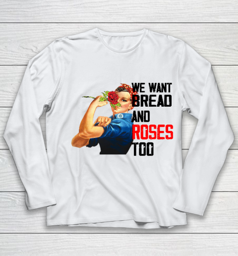 We Want Bread And Roses Too Tee Youth Long Sleeve
