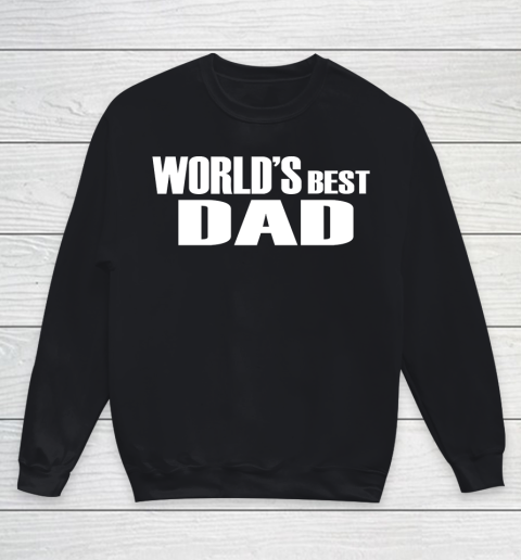 Father's Day Funny Gift Ideas Apparel  dad gift T Shirt Youth Sweatshirt