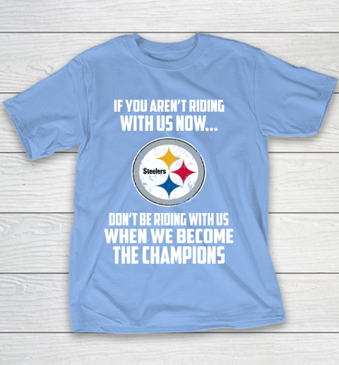 NFL Pittsburgh Steelers Football We Become The Champions Youth T-Shirt 8