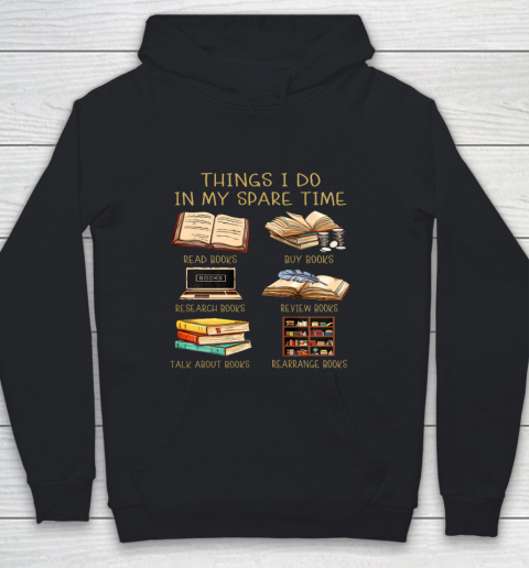 Things I Do In My Spare Time Read Books Funny Books Lover Youth Hoodie