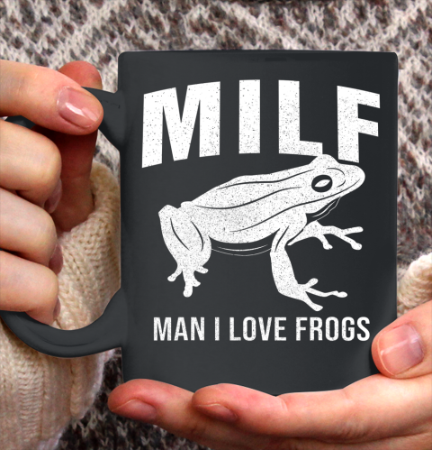 Frog Tee Man I Love Frogs MILF Funny Ceramic Mug 11oz