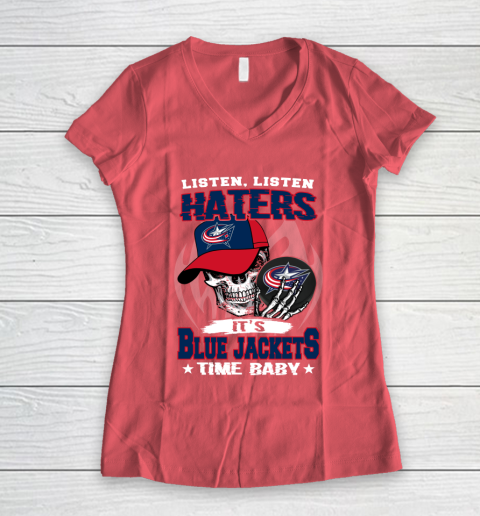 Listen Haters It is JACKETS Time Baby NHL Women's V-Neck T-Shirt 4