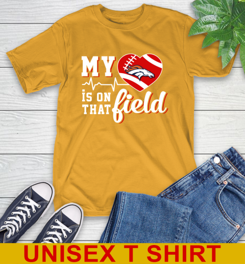 NFL My Heart Is On That Field Football Sports Denver Broncos T-Shirt 2