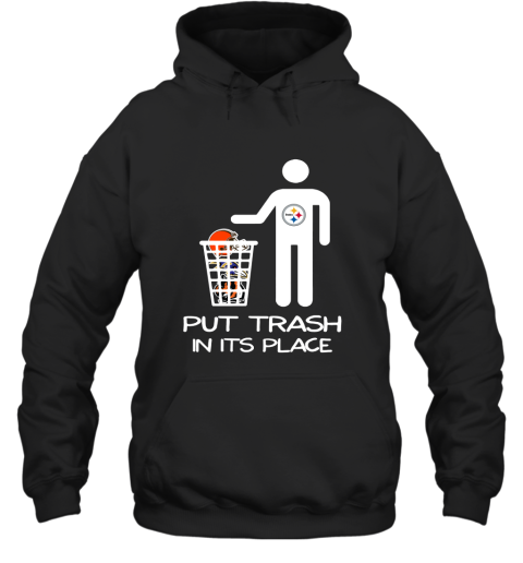 Pittburgs Steelers Put Trash In Its Place Funny NFL Hoodie