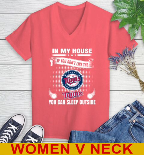 Minnesota Twins MLB Baseball In My House If You Don't Like The  Twins You Can Sleep Outside Shirt Women's V-Neck T-Shirt 6