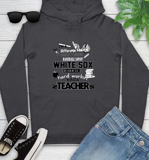 Chicago White Sox MLB I'm A Difference Making Student Caring Baseball Loving Kinda Teacher Youth Hoodie 8