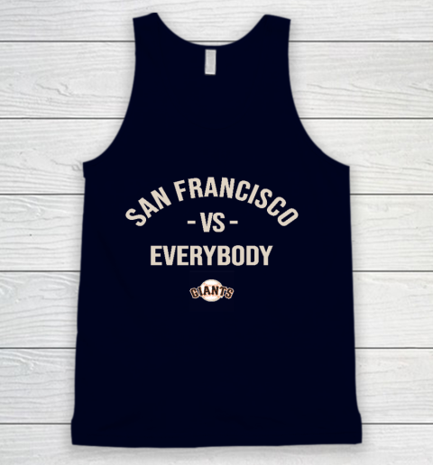 San Francisco Giants Vs Everybody Tank Top 2
