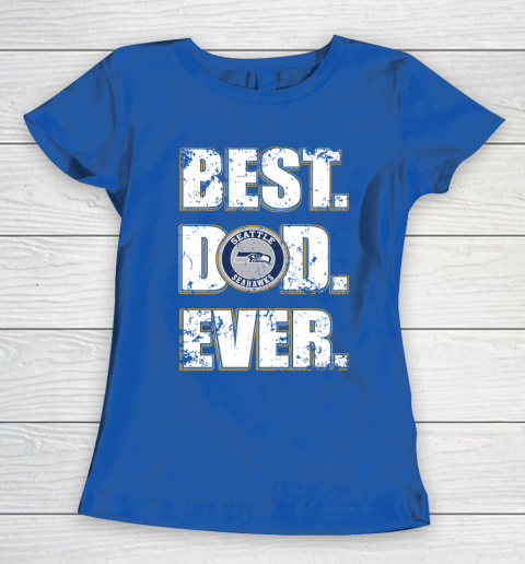NFL Seattle Seahawks Football Best Dad Ever Family Shirt Women's T-Shirt 8