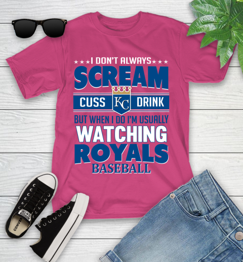 Kansas City Royals MLB I Scream Cuss Drink When I'm Watching My Team Youth T-Shirt 11