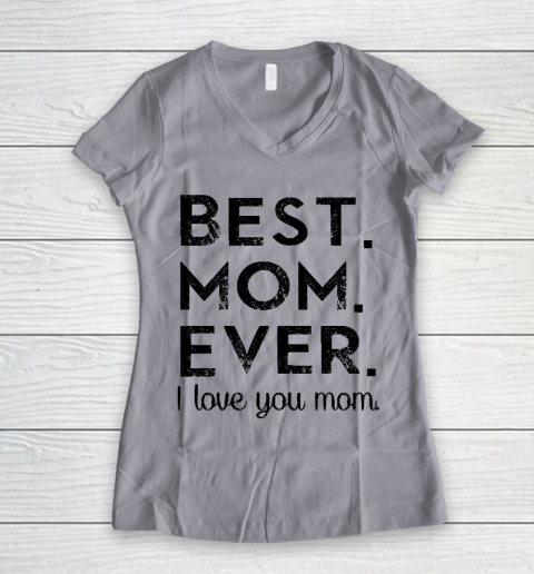 Mother's Day Funny Gift Ideas Apparel  Best. Mom. Ever. T Shirt Women's V-Neck T-Shirt 2