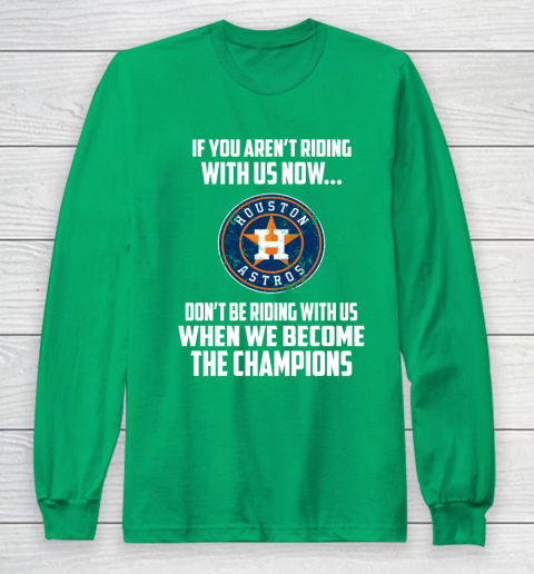 MLB Houston Astros Baseball We Become The Champions Long Sleeve T-Shirt 4