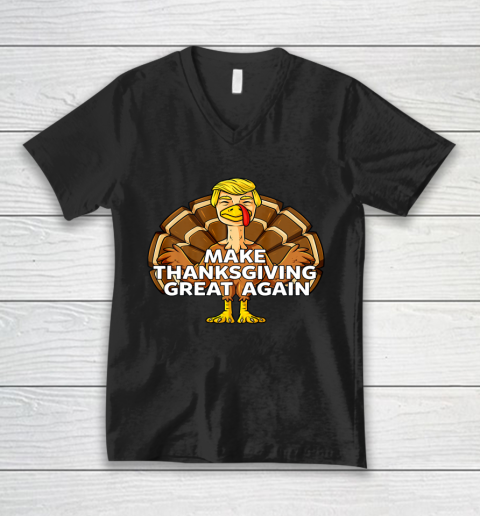 Make Thanksgiving Great Again Funny Trump Turkey V-Neck T-Shirt