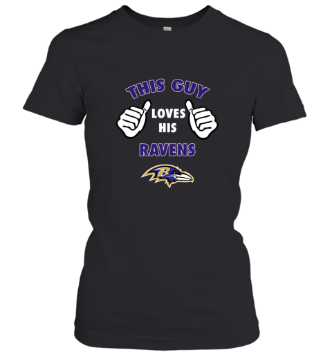 This Guy Loves His Baltimore Ravens Women's T-Shirt