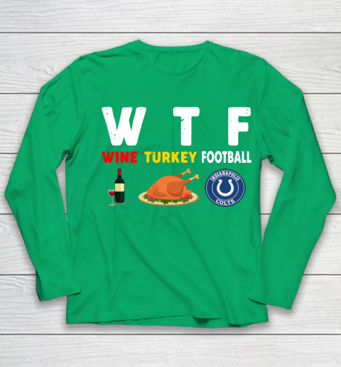 Indianapolis Colts Giving Day WTF Wine Turkey Football NFL Youth Long Sleeve 4