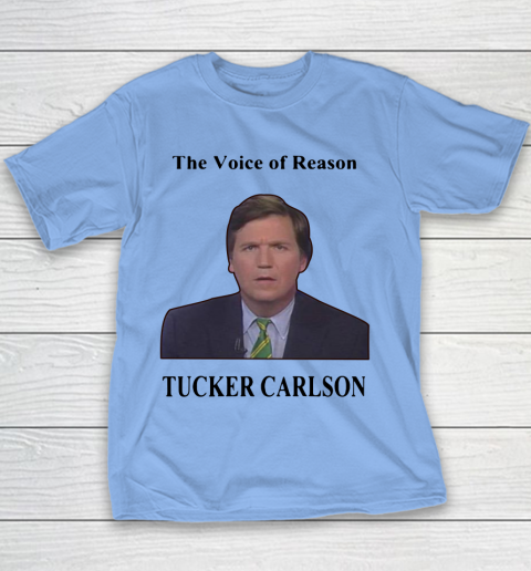 Tucker Carlson Wemple The Voice Of Reason Youth T-Shirt 7