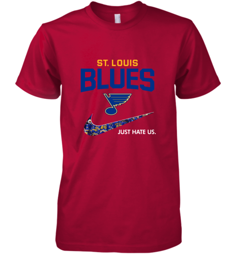 NHL Team St.Louis Blues X Nike Just Hate Us Hockey Premium Men's T